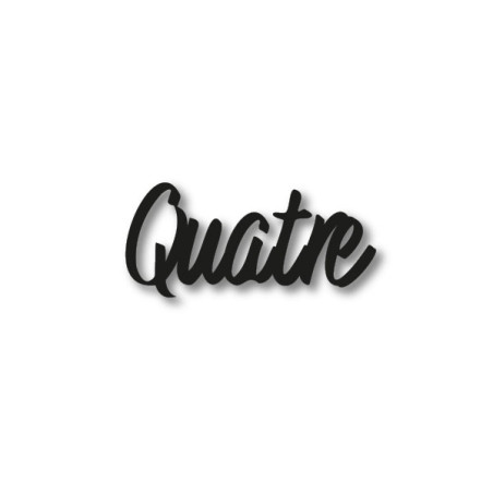 Numéro découpé au laser : QUATRE