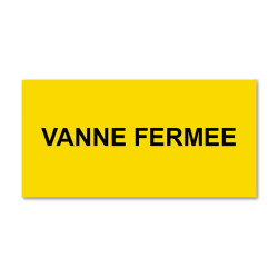 Plaque réglementaire normée  Vanne Fermée  en pvc