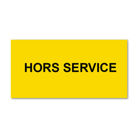 Panneau Plaque réglementaire ou normalisée Plaque réglementaire normée  Hors Service  en pvc