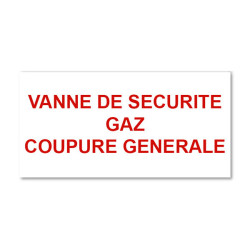 Plaque réglementaire normée  Vanne de sécurité Gaz coupure générale  en pvc