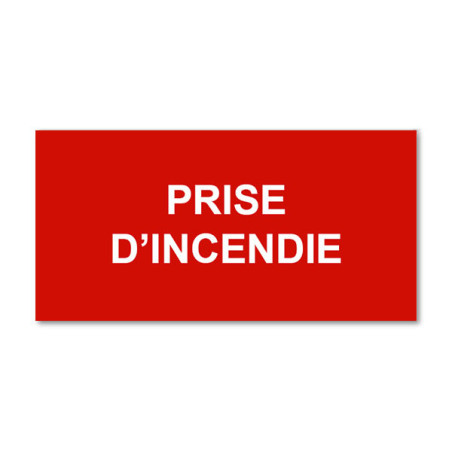 Panneau Plaque réglementaire ou normalisée Plaque réglementaire normée  Prise d'incendie  en pvc