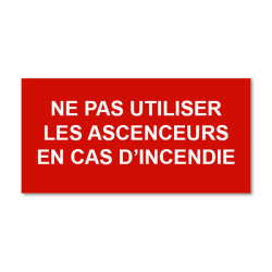 Plaque réglementaire normée  Ne pas utiliser les ascenseurs en cas d'incendie  en pvc