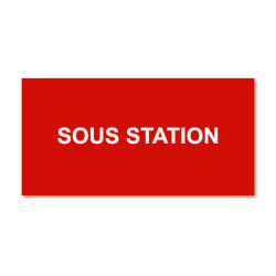 Plaque réglementaire normée  Sous station  en pvc