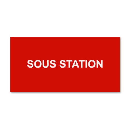 Panneau Plaque réglementaire ou normalisée Plaque réglementaire normée  Sous station  en pvc