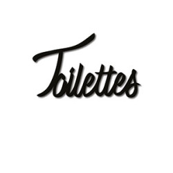 Mot découpé au laser : TOILETTES