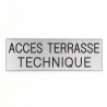 Plaque de porte ACCES TERRASSE TECHNIQUE Etiquette gravoply