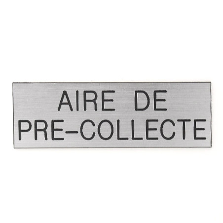 Plaque de porte AIRE DE PRE-COLLECTE Etiquette gravoply