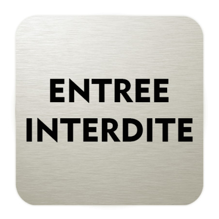 Plaque de porte aluminium brossé :  Entrée interdite