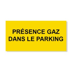 Plaque réglementaire normée Présence GAZ dans le parking