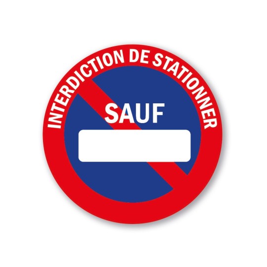 Panneau Interdiction de stationner sauf