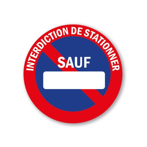 Panneau interdiction de stationner sauf personnalisé | Aluplex